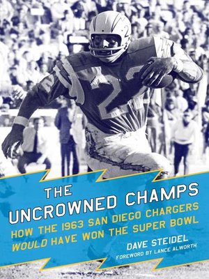 cover image of The Uncrowned Champs: How the 1963 San Diego Chargers Would Have Won the Super Bowl